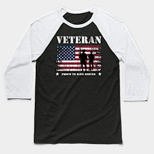 Veteran Proud To Have Served Baseball T-Shirt